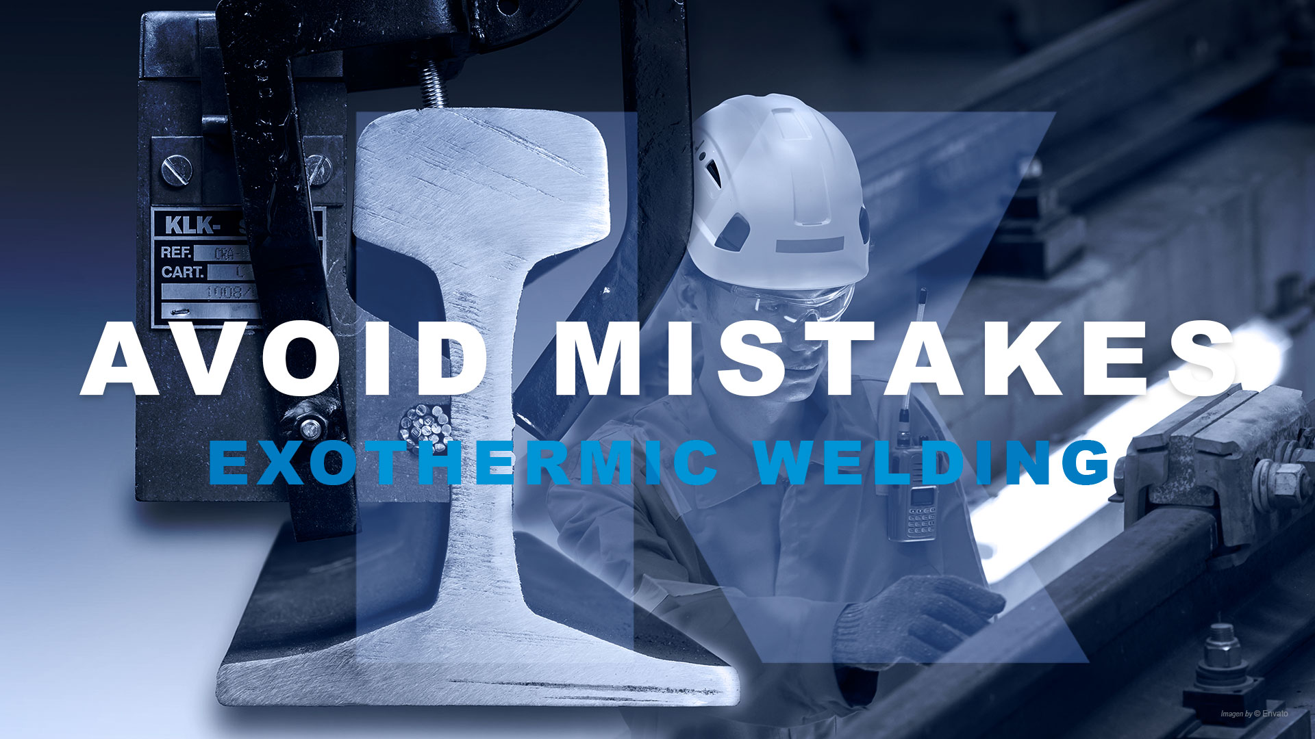 Common Mistakes in Exothermic Welding